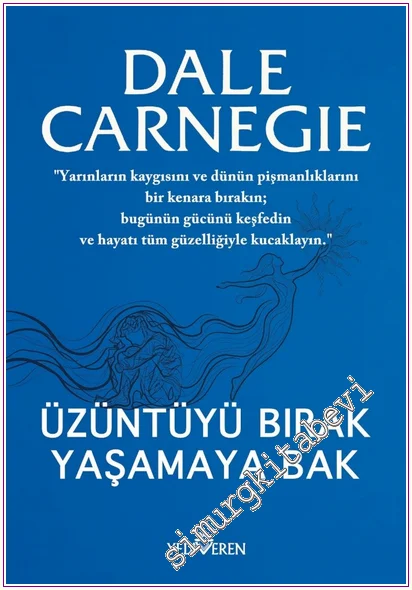 Üzüntüyü Bırak Yaşamaya Bak -