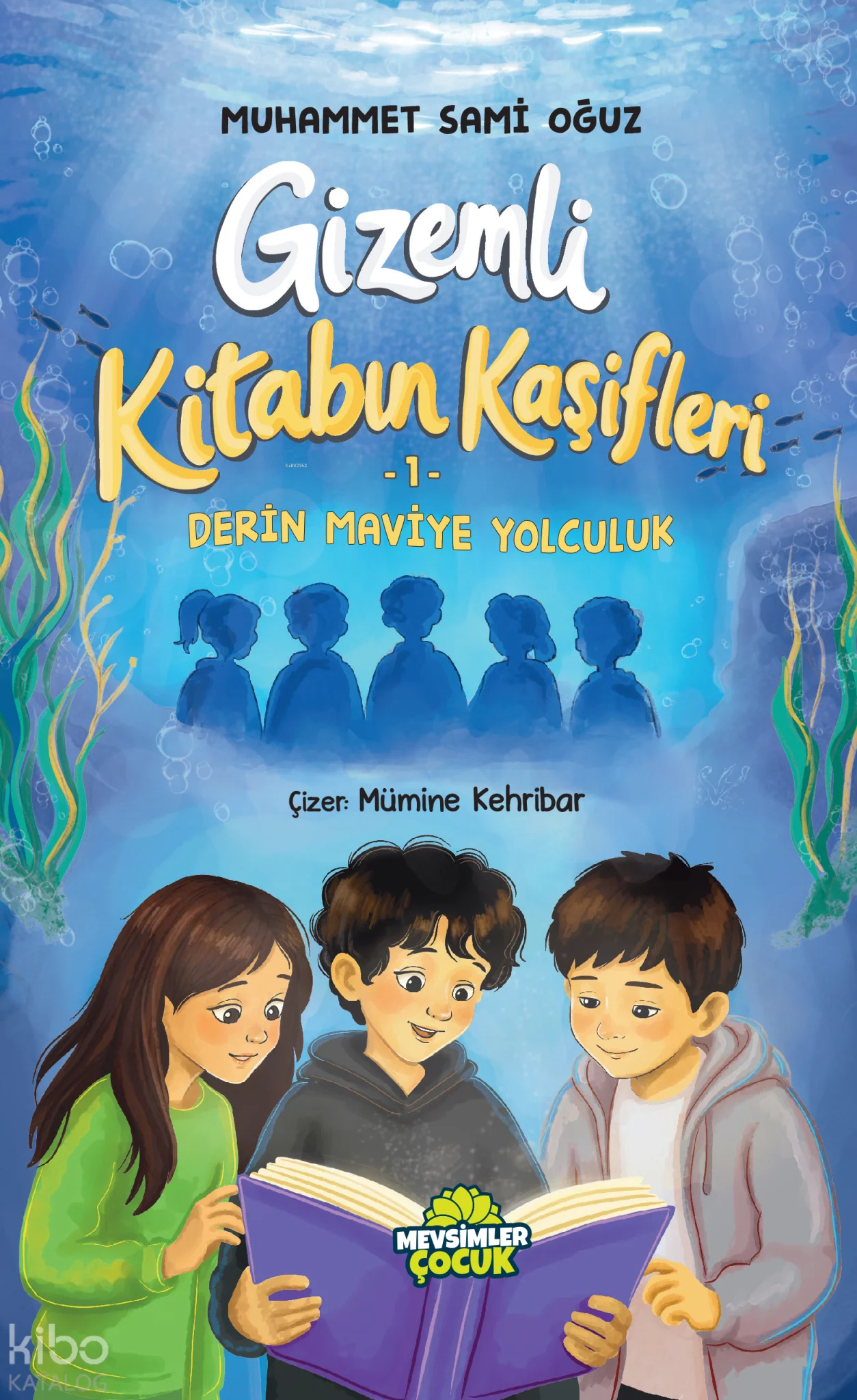 Derin Maviye Yolculuk;Gizemli Kitabın Kaşifleri 1