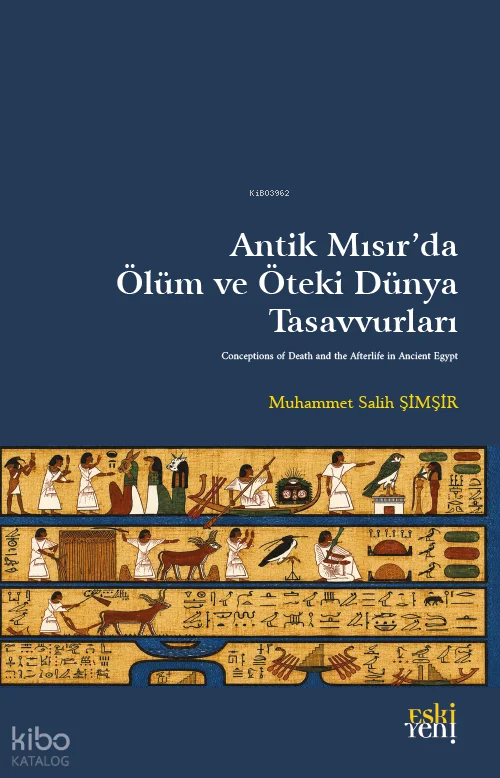 Antik Mısır'da Ölüm ve Öteki Dünya Tasavvurları