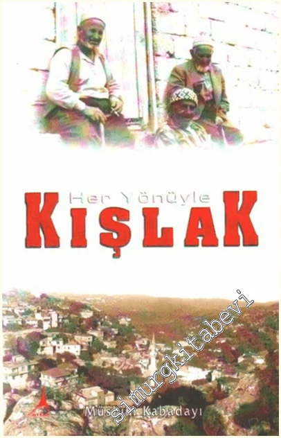 Her Yönüyle Kışlak -