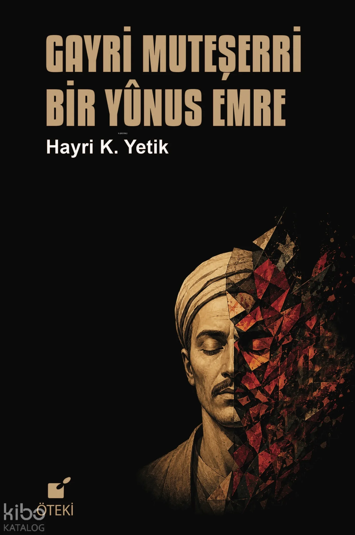 Gayri Muteşerri Bir Yûnus Emre