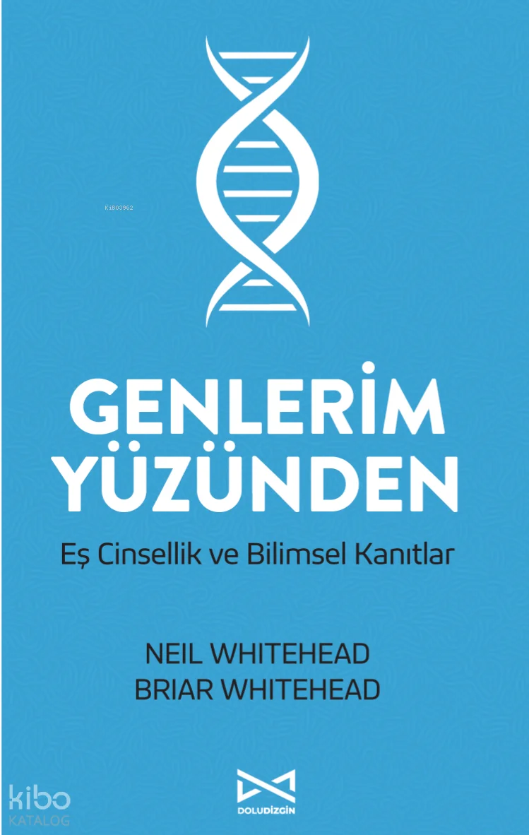 Genlerim Yüzünden;Eş Cinsellik ve Bilimsel Kanıtlar