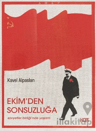Ekim'den Sonsuzluğa: Sovyetler Birliği'nde Yaşam