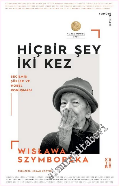Hiçbir Şey İki Kez: Seçilmiş Şiirler ve Nobel Konuşması -