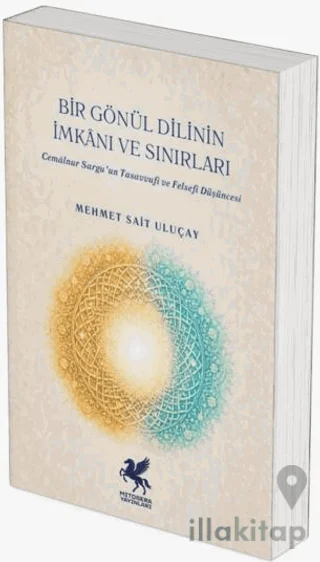 Bir Gönül Dilinin İmkânı ve Sınırları