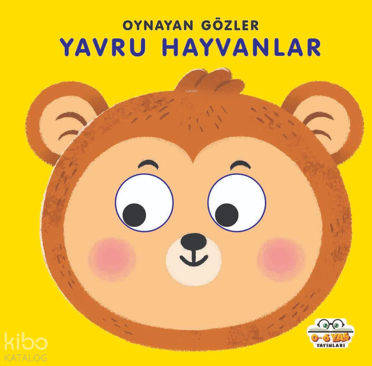 Oynayan Gözler;Yavru Hayvanlar