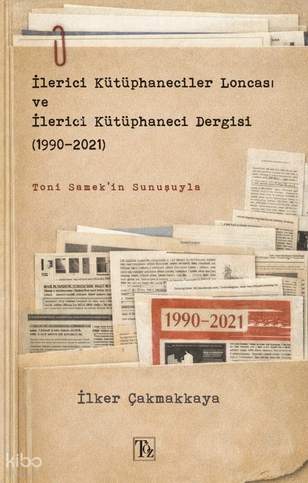İlerici Kütüphaneciler Loncası ve İlerici Kütüphaneci Dergisi (1990-2021)