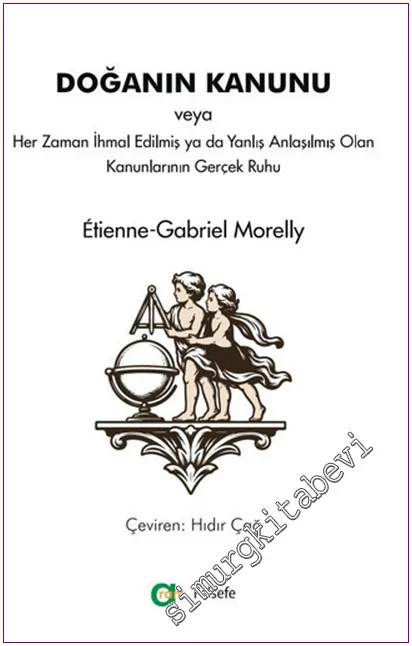 Doğanın Kanunu veya Her Zaman İhmal Edilmiş ya da Yanlış Anlaşılmış Olan Kanunlarının Gerçek Ruhu -