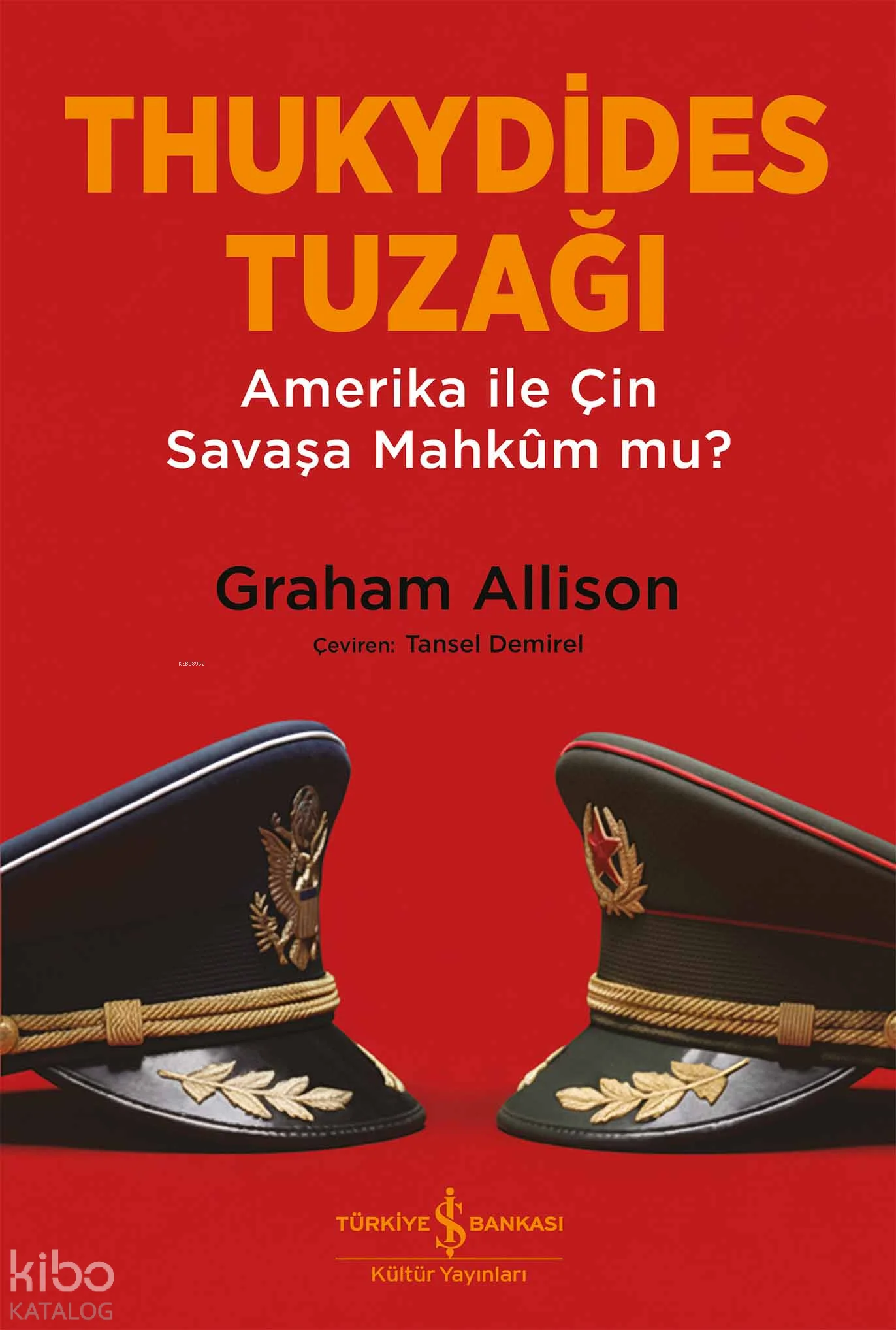 Thukydides Tuzağı;Amerika ile Çin Savaşa Mahkûm Mu?