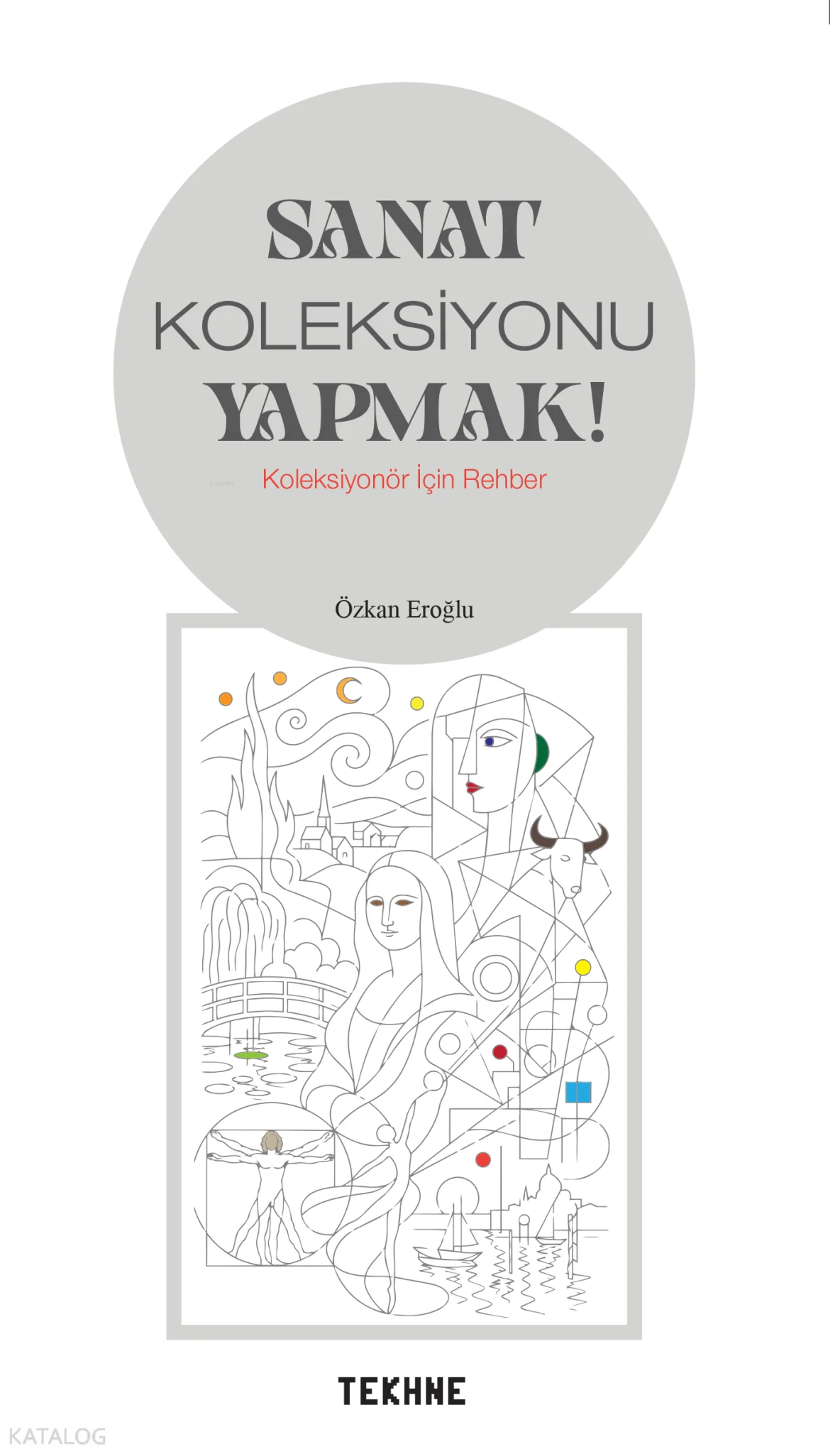 Sanat Koleksiyonu Yapmak!;Koleksiyonör İçin Rehber