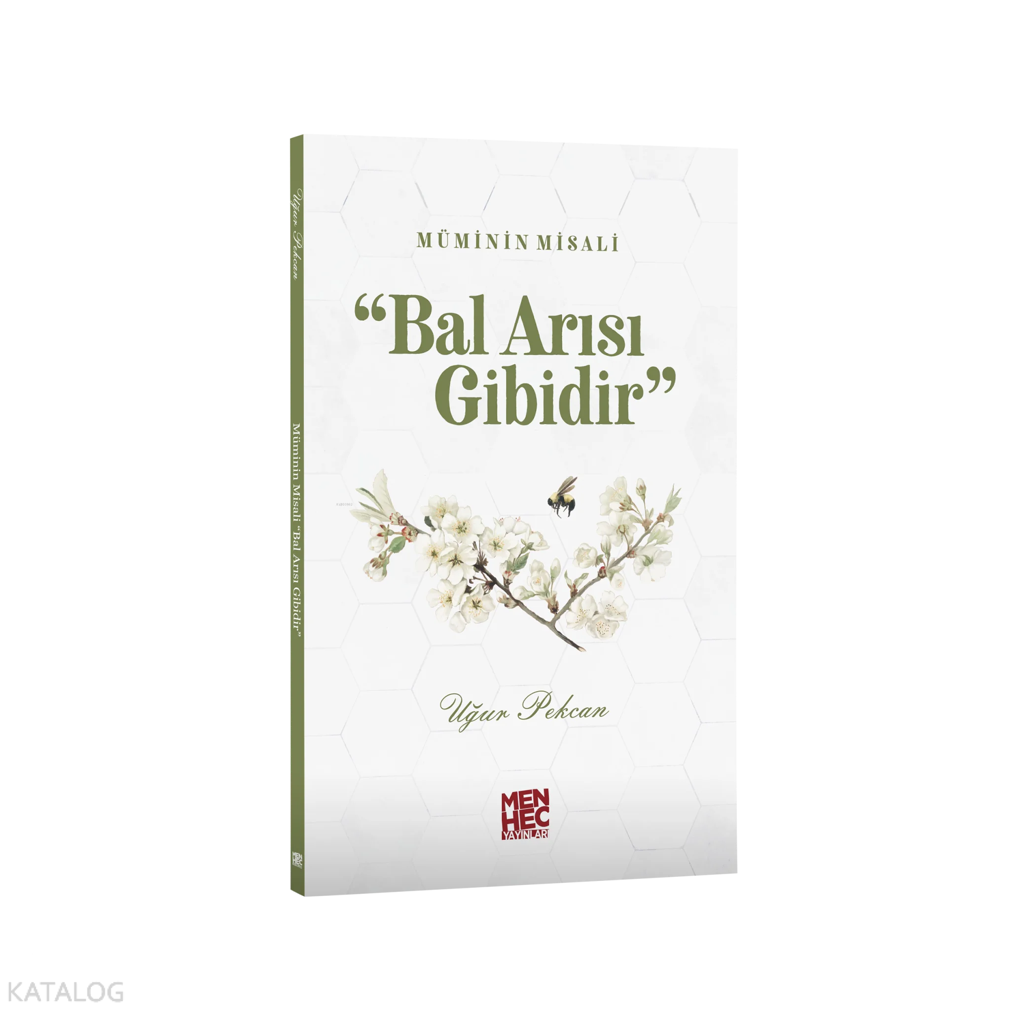 Müminin Misali Bal Arısı Gibidir