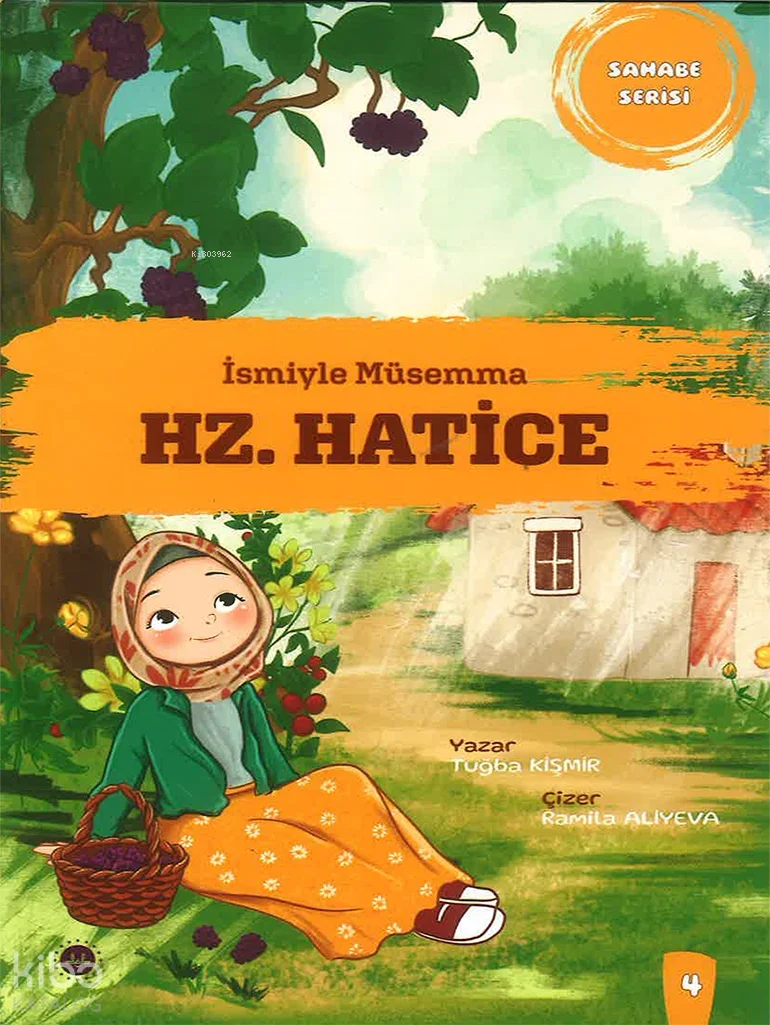 İsmiyle Müsemma Hz. Hatice (Ciltli);Sahabe Serisi 4