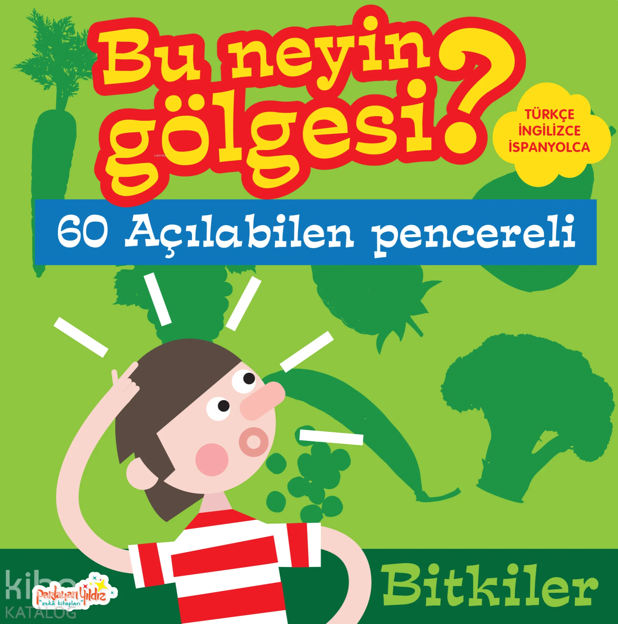 Bu Neyin Gölgesi? Bitkiler (Ciltli)