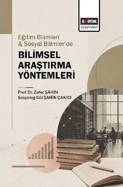 Eğitim Bilimleri ve Sosyal Bilimler'de Bilimsel Araştırma Yöntemleri