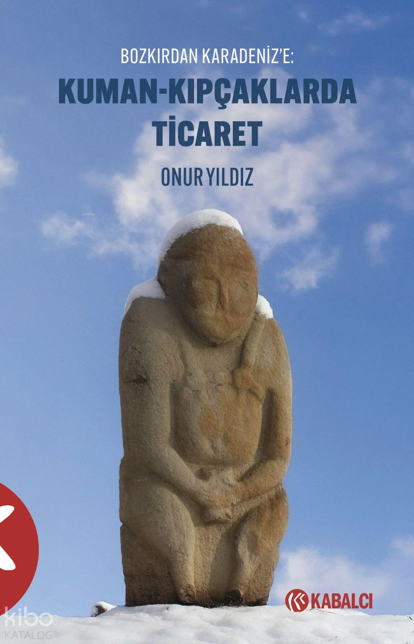 Bozkırdan Karadeniz'e: Kuman-Kıpçaklarda Ticaret