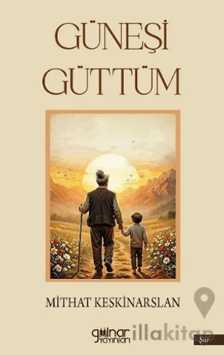 Güneşi Güttüm