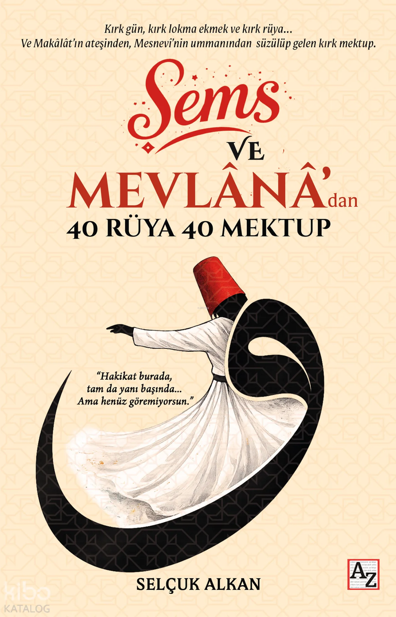 Şems ve Mevlânâ'dan 40 Rüya 40 Mektup