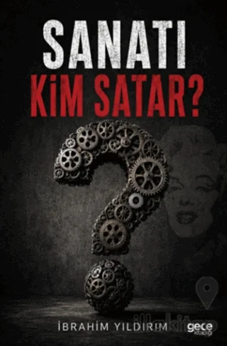 Sanatı Kim Satar?