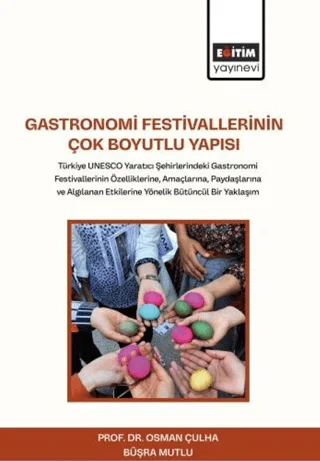 Gastronomi Festivallerinin Çok Boyutlu Yapısı