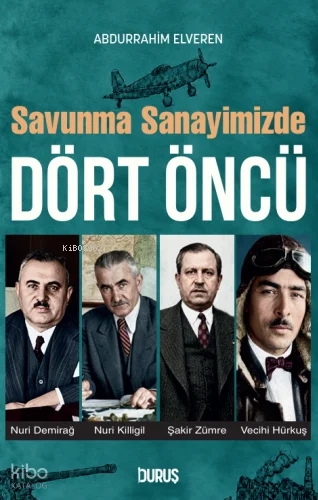 Savunma Sanayimizde Dört Öncü