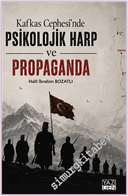 Kafkas Cephesi’nde Psikolojik Harp ve Propaganda -