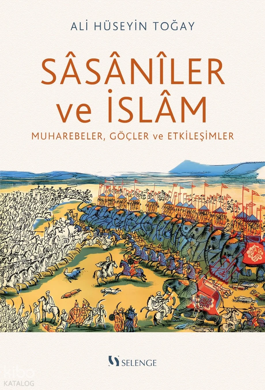 Sâsânîler ve İslâm;Muharebeler, Göçler ve Etkileşimler