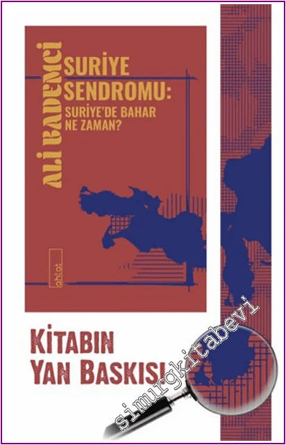 Suriye Sendromu : Suriye'de Bahar Ne Zaman -