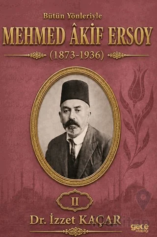 Bütün Yönleriyle Mehmed Akif Ersoy Cilt 2