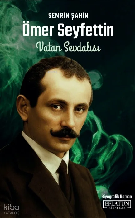 Ömer Seyfettin - Vatan Sevdalısı
