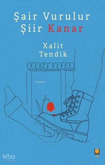 Şair Vurulur Şiir Kanar