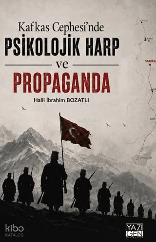 Kafkas Cephesi'nde Psikolojik Harp ve Propaganda