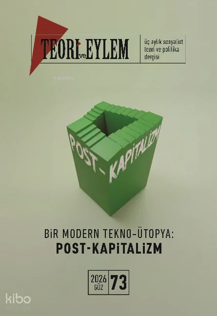 Teori ve Eylem Dergisi Sayı: 73 (Güz 2026)