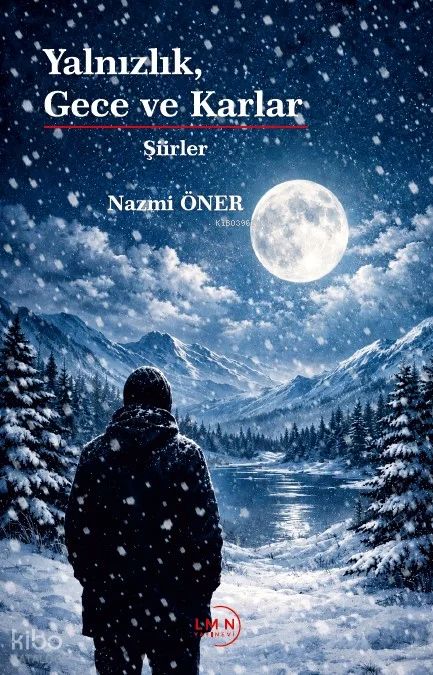 Yalnızlık, Gece ve Karlar