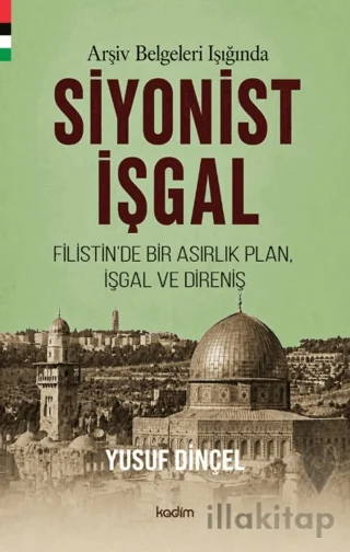 Arşiv Belgeleri Işığında Siyonist İşgal