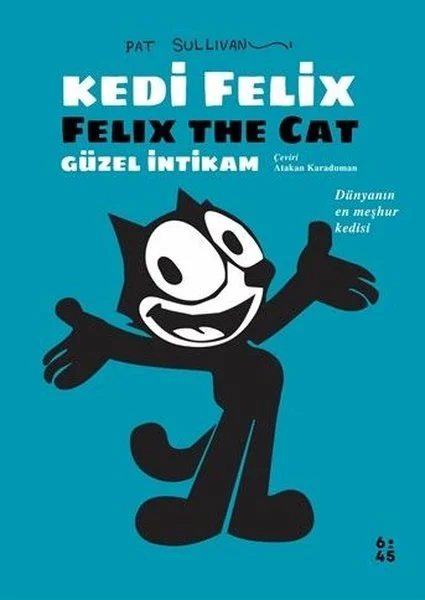 Kedi Felix: Güzel İntikam - Dünyanın En Meşhur Kedisi
