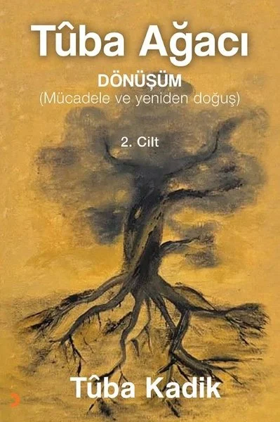Tuba Ağacı 2. Cilt - Dönüşüm (Mücadele ve Yeniden Doğuş)
