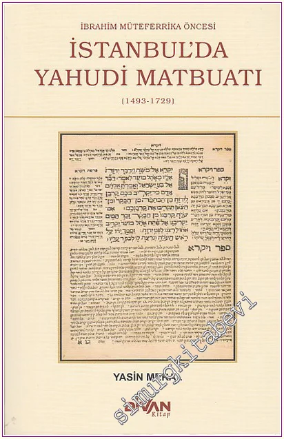 İbrahim Mütefferika Öncesi İstanbul'da Yahudi Matbuatı (1493 - 1729) -