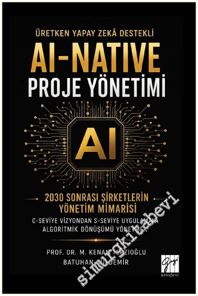Üretken Yapay Zekâ Destekli AI-Native Proje Yönetimi -