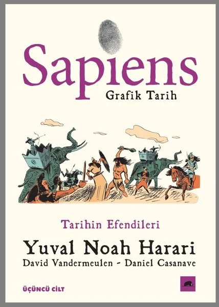 Sapiens: Grafik Tarih Üçüncü Cilt - Tarihin Efendileri