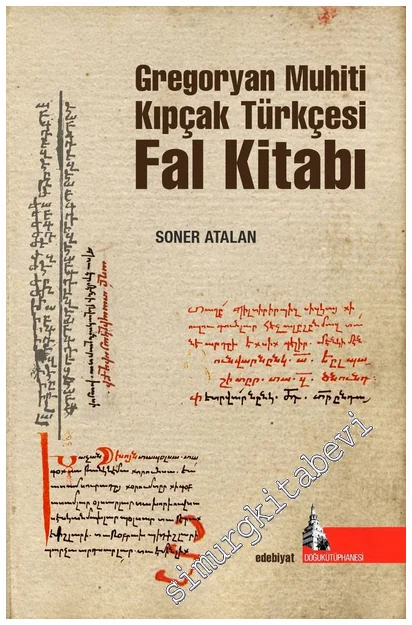 Gregoryan Muhiti Kıpçak Türkçesi Fal Kitabı -