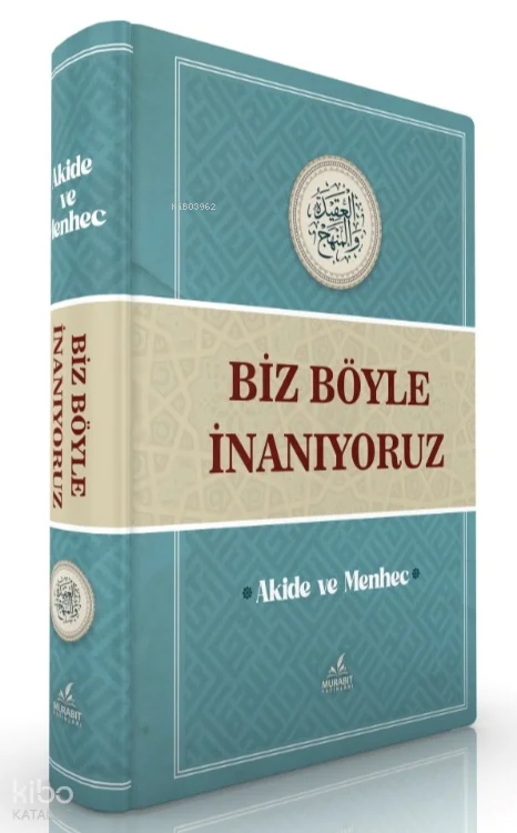 Biz Böyle İnanıyoruz - Akide ve Menhec (Ciltli)
