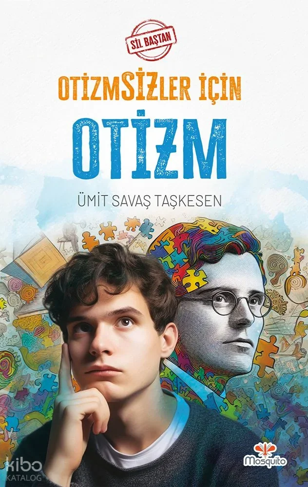 Sil Baştan - Otizmsizler İçin Otizm