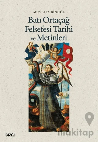 Batı Ortaçağ Felsefesi Tarihi ve Metinleri