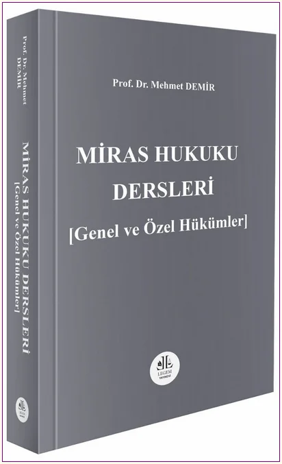 Miras Hukuku Dersleri [Genel ve Özel Hükümler] -