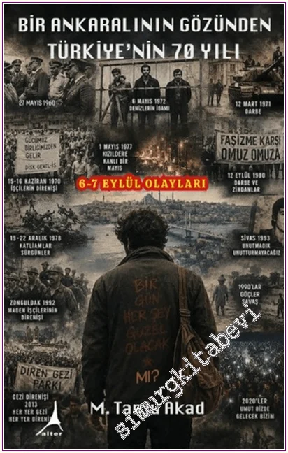 Bir Ankaralının Gözünden Türkiye'nin 70 Yılı -