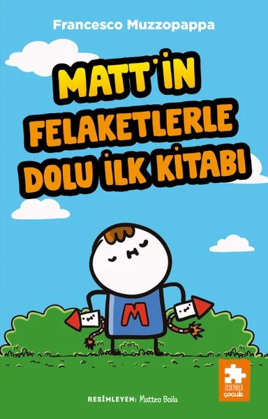 Matt'in Felaketlerle Dolu İlk Kitabı