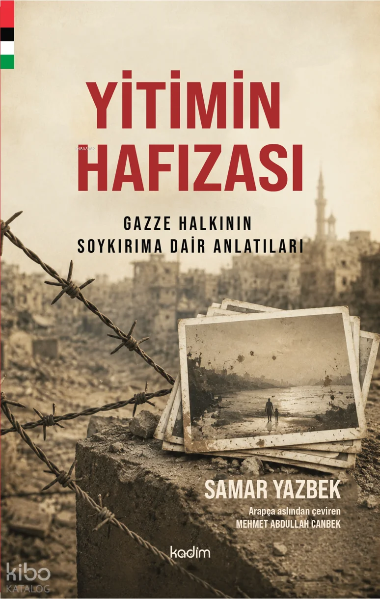 Yitimin Hafızası ;Gazze Halkının Soykırıma Dair Anlatıları