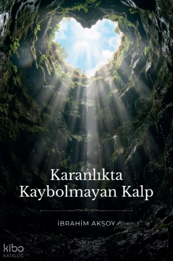 Karanlıkta Kaybolmayan Kalp