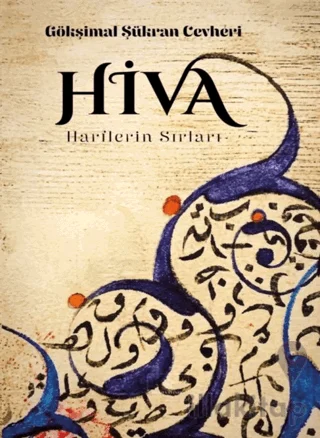 Hiva Harflerin Sırları