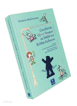 Çocuklarda Oyun Terapisi ve EMDR'ın Birlikte Kullanımı